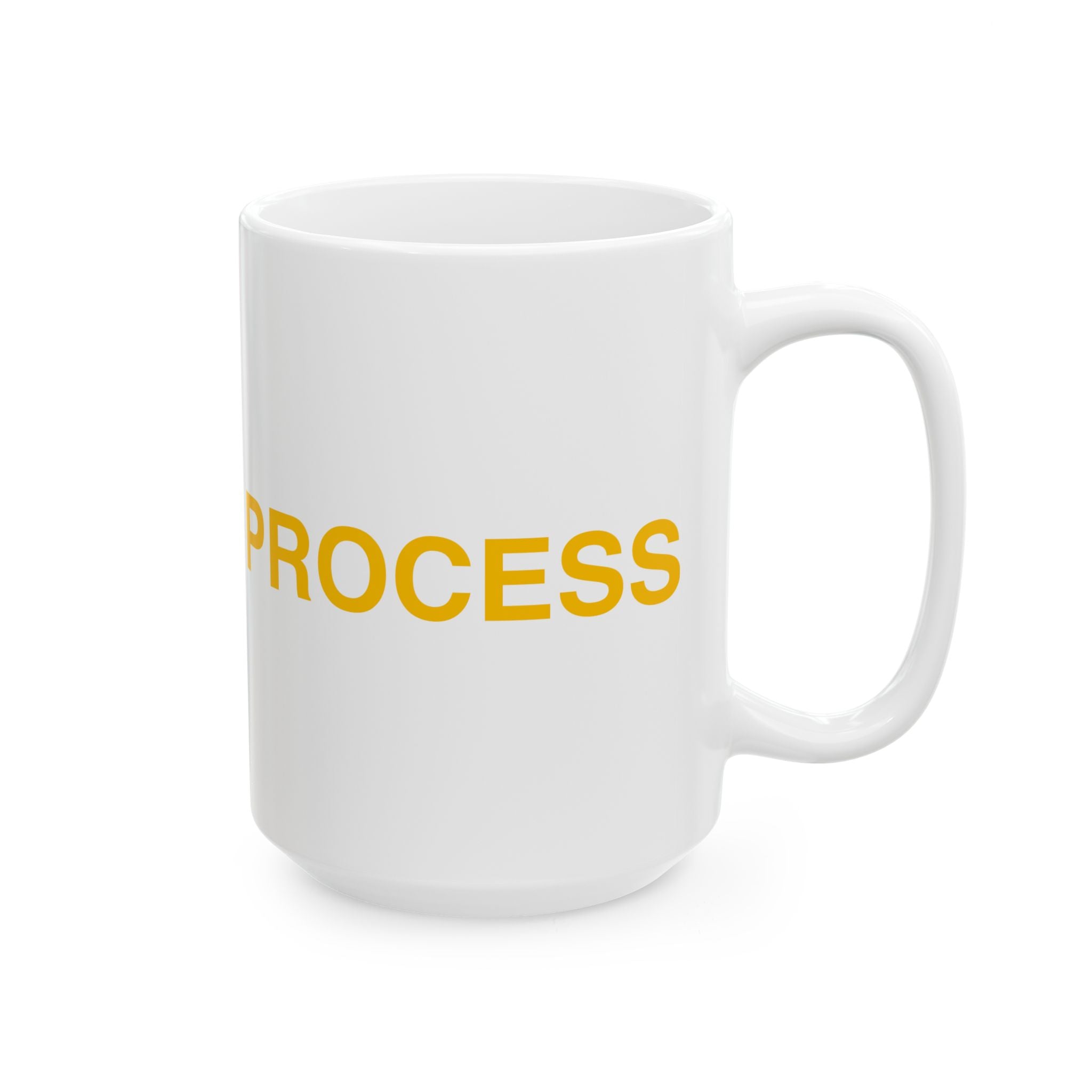 Trust the Process Ceramic Mug
