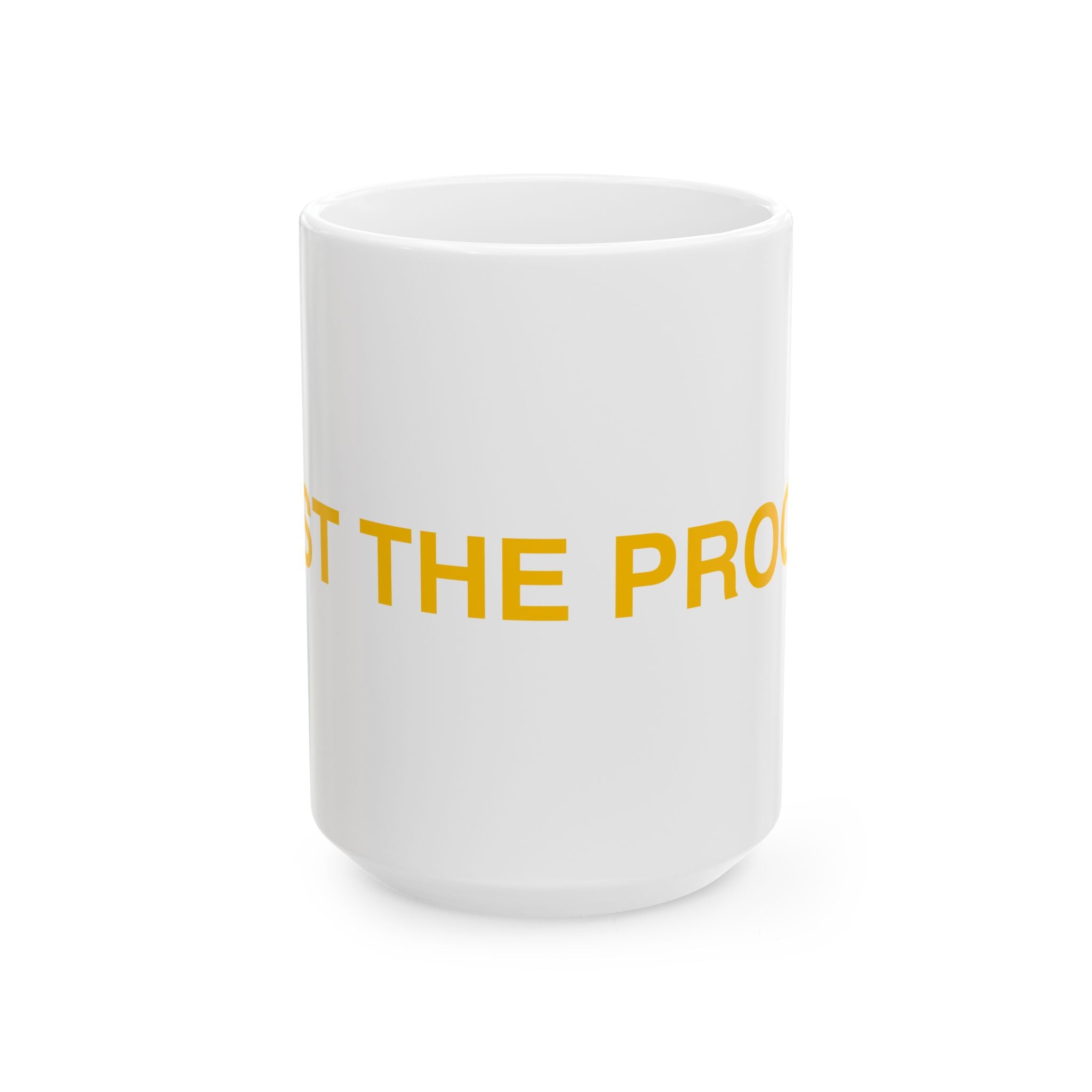 Trust the Process Ceramic Mug