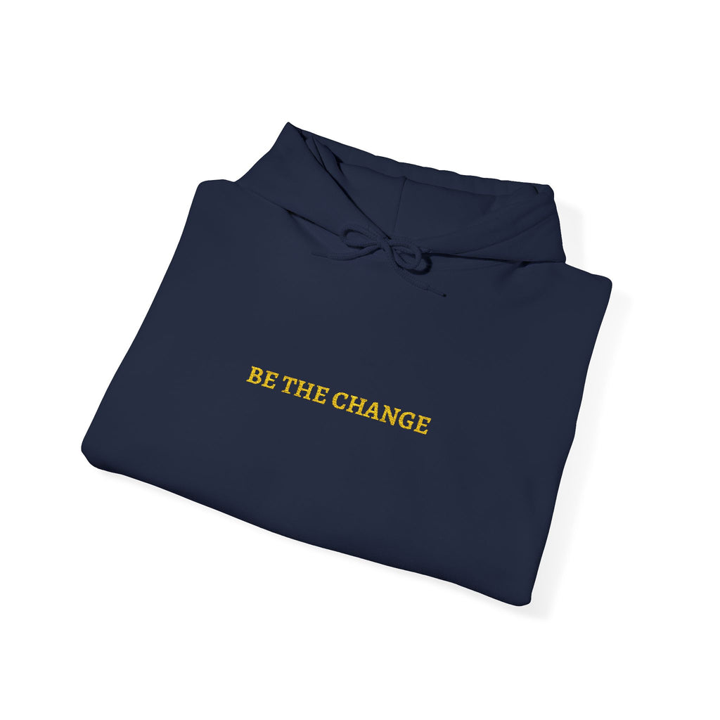 BE THE CHANGE Gold Embroidered Modern-Classic Minimalist Hoodie