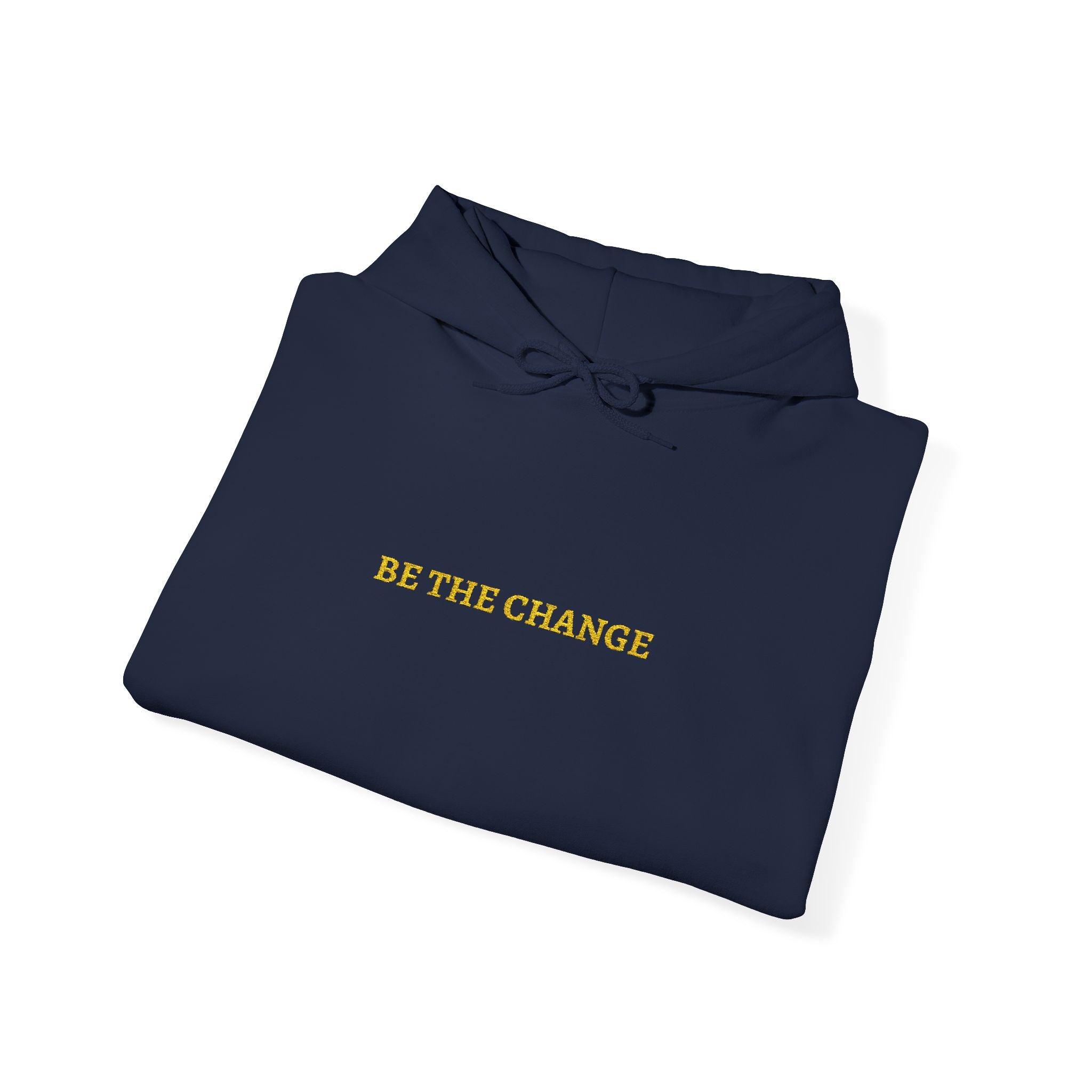 BE THE CHANGE Gold Embroidered Modern-Classic Minimalist Hoodie