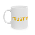 Trust the Process Ceramic Mug
