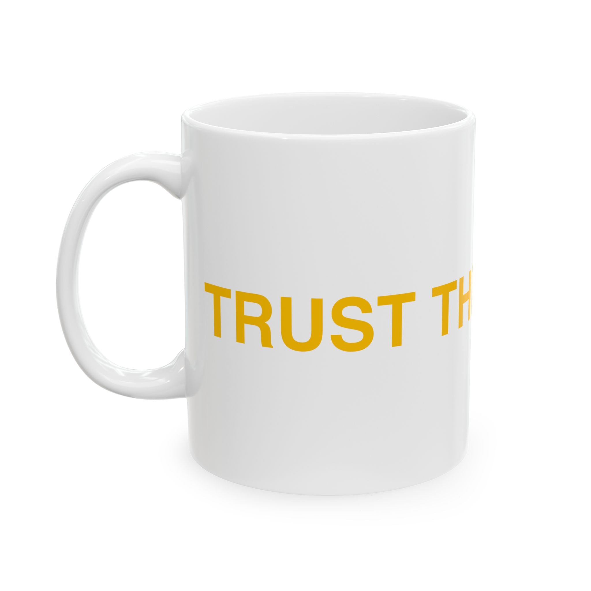 Trust the Process Ceramic Mug