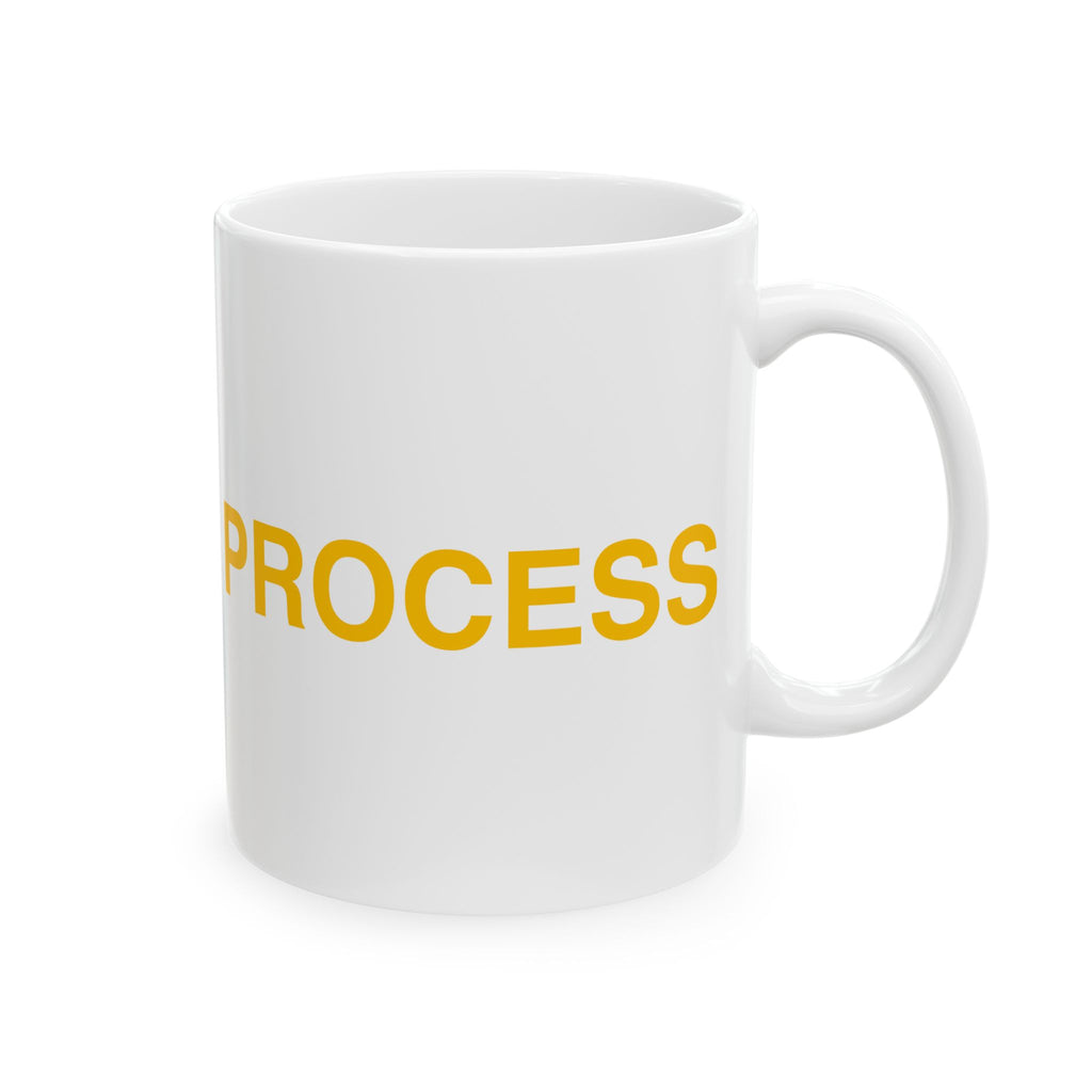 Trust the Process Ceramic Mug