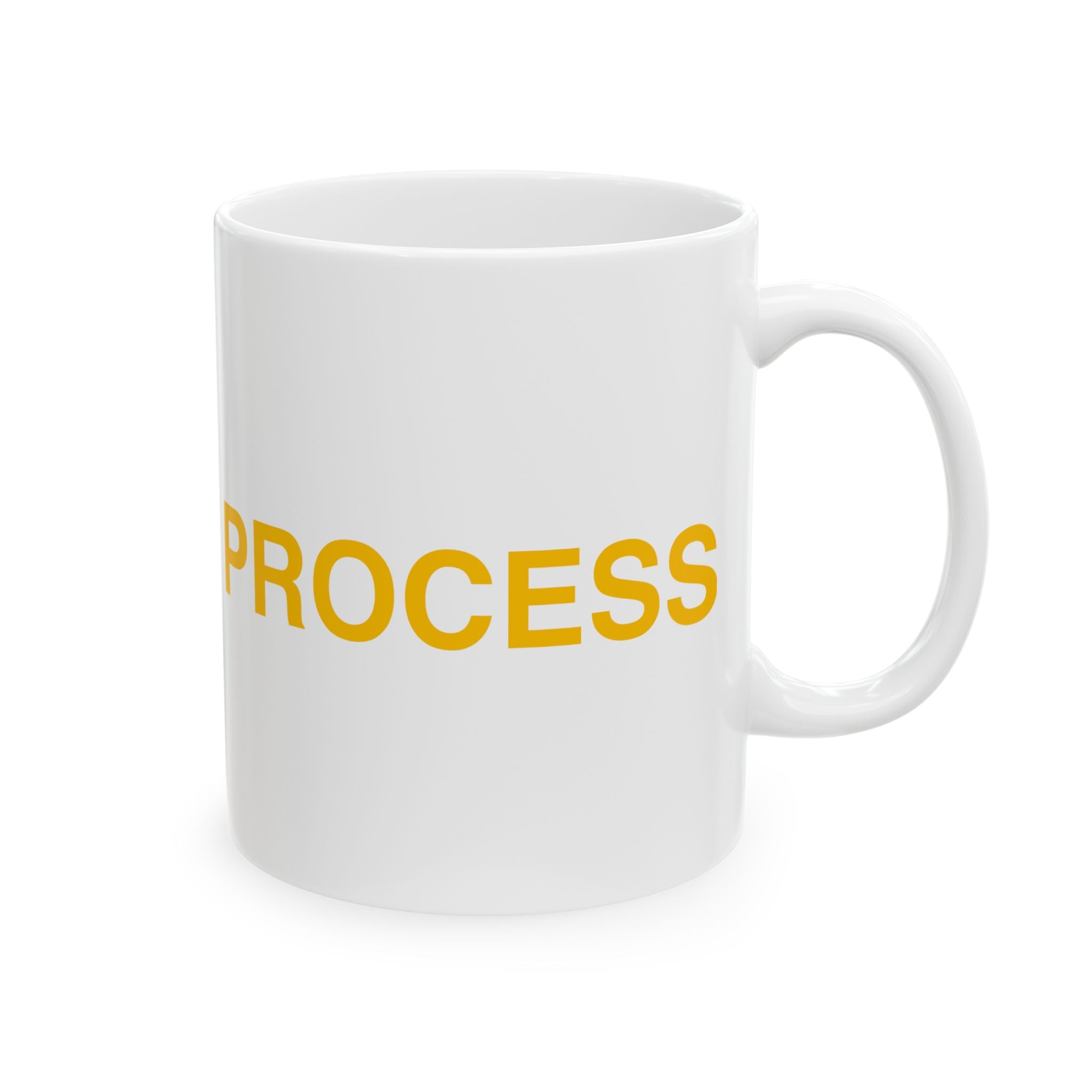 Trust the Process Ceramic Mug