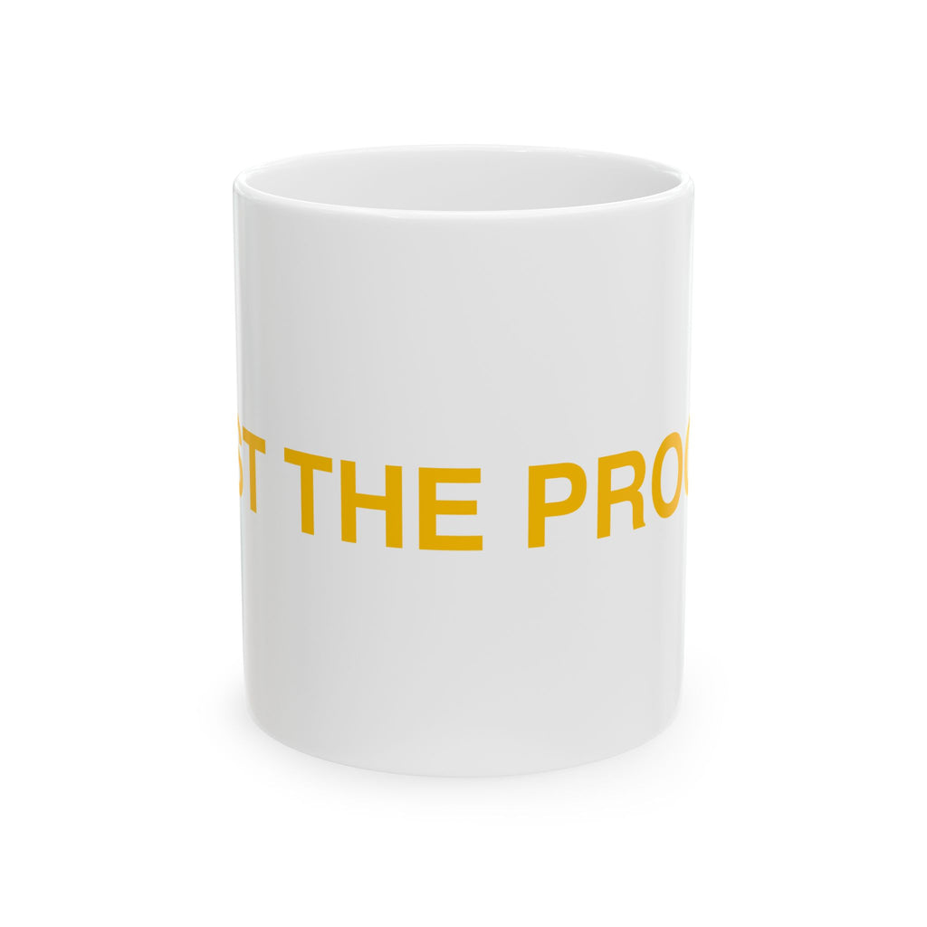 Trust the Process Ceramic Mug